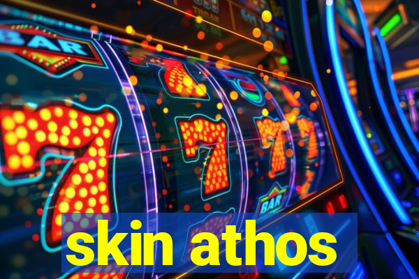 skin athos